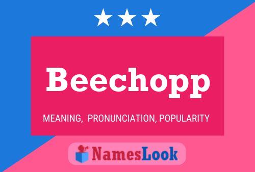 Beechopp Naam Poster