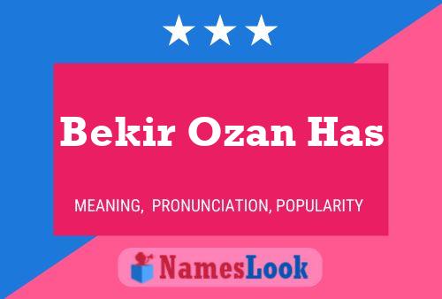 Bekir Ozan Has Naam Poster