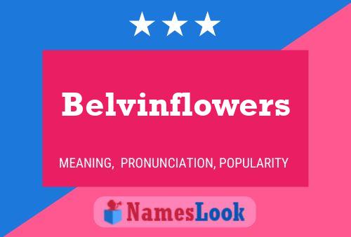 Belvinflowers Naam Poster