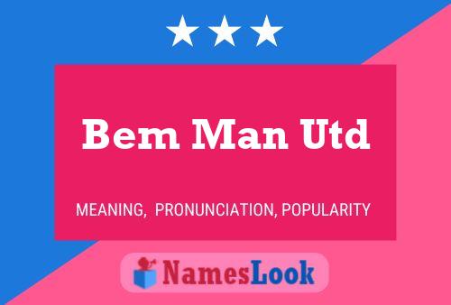 Bem Man Utd Naam Poster