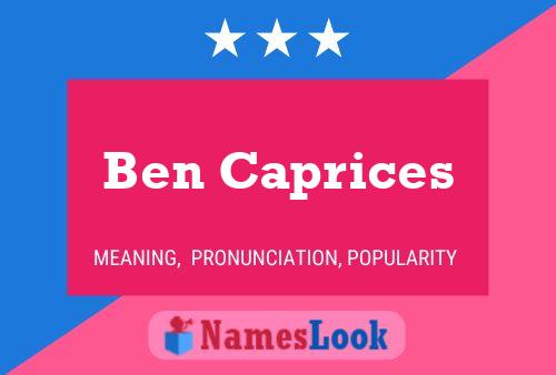 Ben Caprices Naam Poster