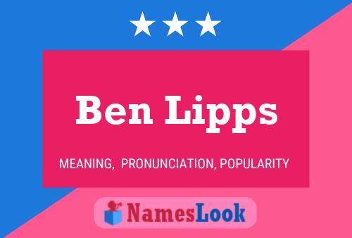 Ben Lipps Naam Poster