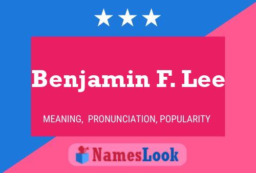 Benjamin F. Lee Naam Poster