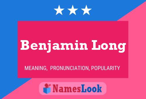 Benjamin Long Naam Poster