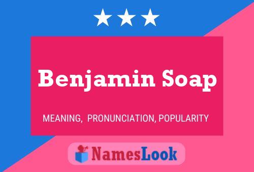 Benjamin Soap Naam Poster