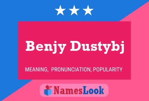 Benjy Dustybj Naam Poster