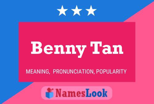 Benny Tan Naam Poster