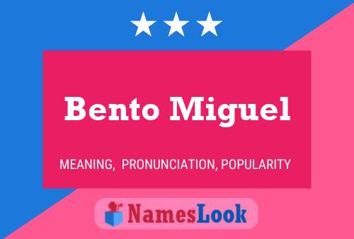 Bento Miguel Naam Poster