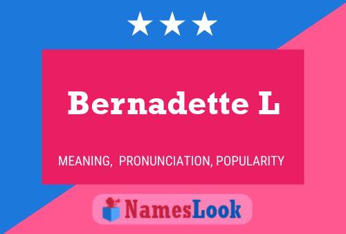 Bernadette L Naam Poster