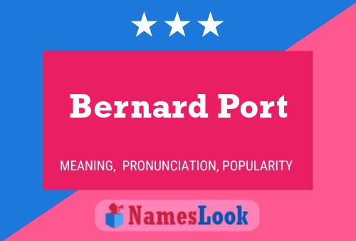 Bernard Port Naam Poster