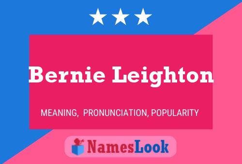 Bernie Leighton Naam Poster