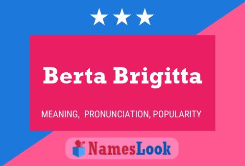 Berta Brigitta Naam Poster