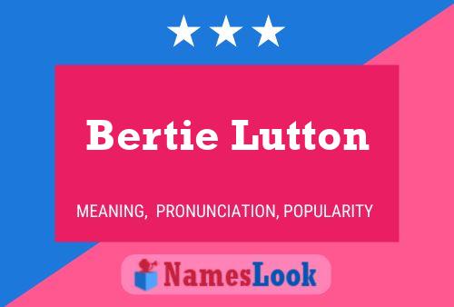 Bertie Lutton Naam Poster