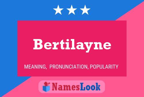 Bertilayne Naam Poster