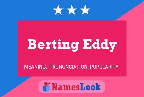 Berting Eddy Naam Poster