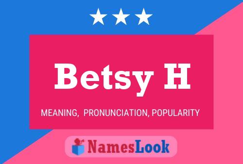 Betsy H Naam Poster