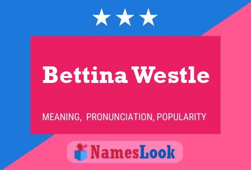 Bettina Westle Naam Poster