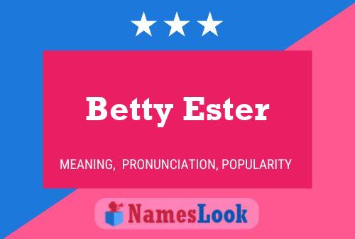 Betty Ester Naam Poster