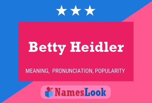 Betty Heidler Naam Poster