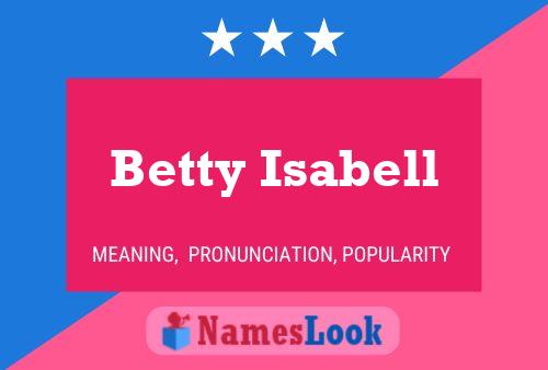 Betty Isabell Naam Poster