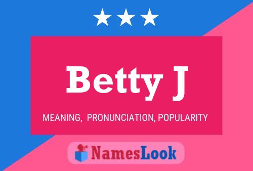 Betty J Naam Poster