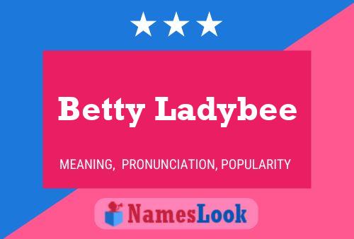 Betty Ladybee Naam Poster