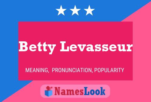 Betty Levasseur Naam Poster