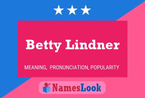 Betty Lindner Naam Poster