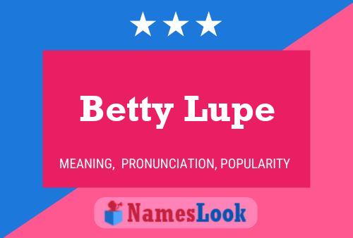 Betty Lupe Naam Poster