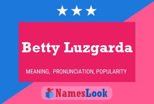 Betty Luzgarda Naam Poster