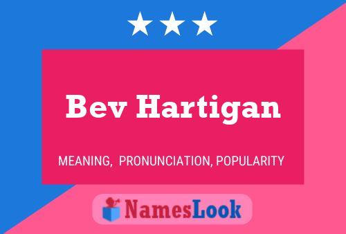 Bev Hartigan Naam Poster