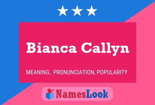 Bianca Callyn Naam Poster