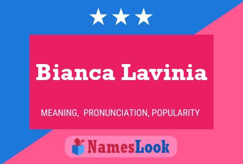 Bianca Lavinia Naam Poster