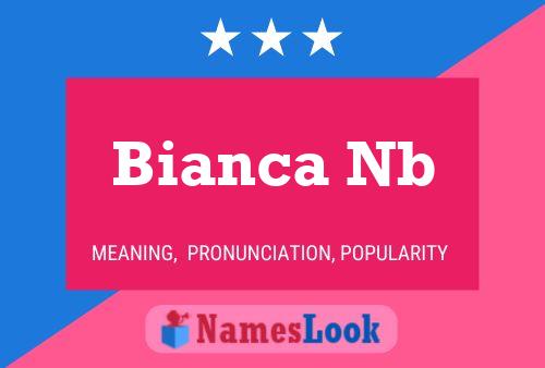 Bianca Nb Naam Poster