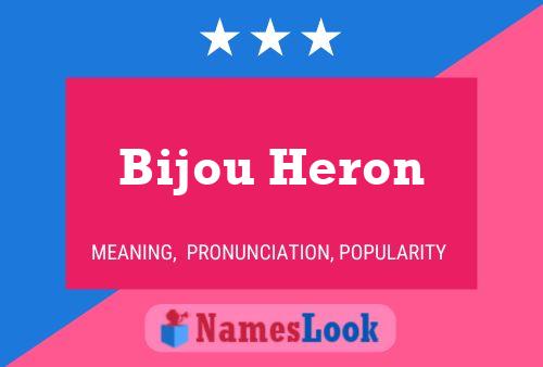 Bijou Heron Naam Poster