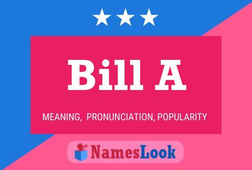 Bill A Naam Poster