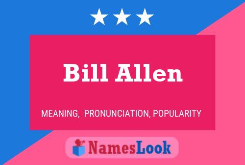 Bill Allen Naam Poster