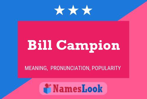 Bill Campion Naam Poster