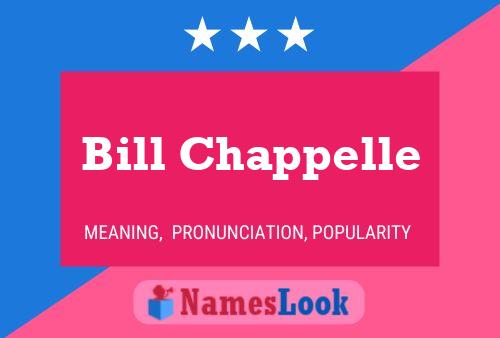 Bill Chappelle Naam Poster