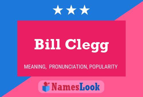 Bill Clegg Naam Poster