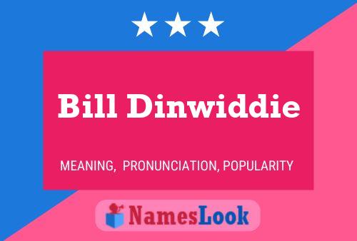 Bill Dinwiddie Naam Poster