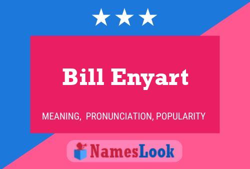 Bill Enyart Naam Poster