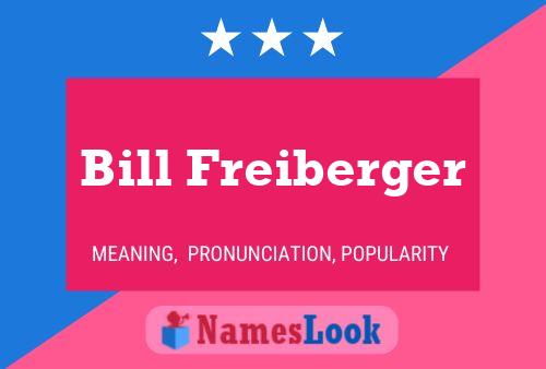 Bill Freiberger Naam Poster