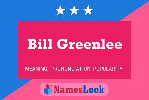 Bill Greenlee Naam Poster