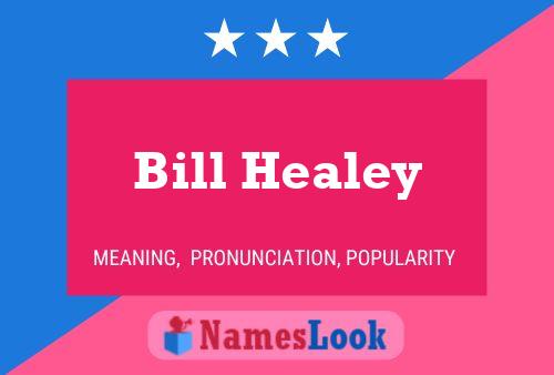 Bill Healey Naam Poster