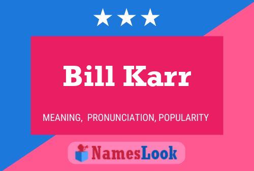 Bill Karr Naam Poster