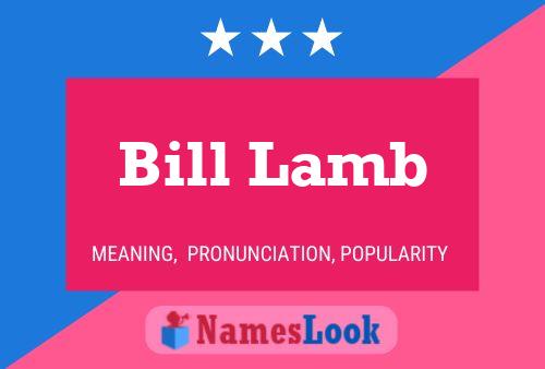 Bill Lamb Naam Poster