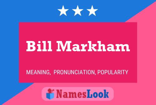 Bill Markham Naam Poster