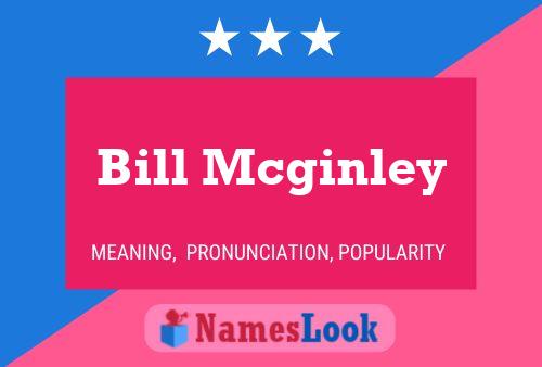 Bill Mcginley Naam Poster