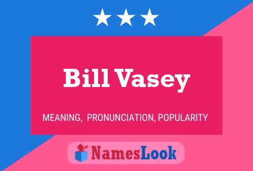 Bill Vasey Naam Poster